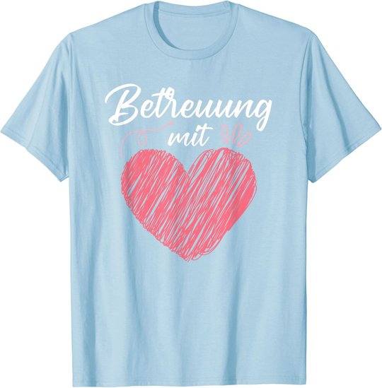 Betreuung mit Herz Altenpflege Pflege Altenheim T-Shirt