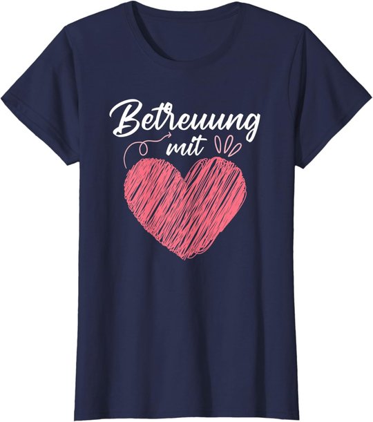 Betreuung mit Herz Altenpflege Pflege Altenheim T-Shirt