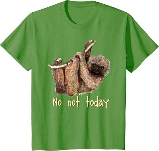 Süßes kleines Faultier, "Nein, nicht heute" T-Shirt