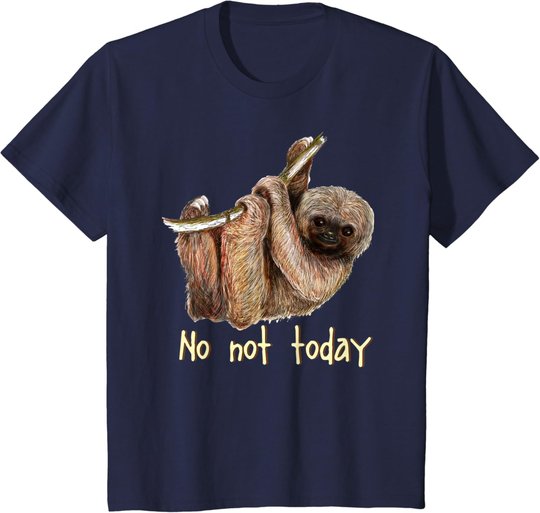 Süßes kleines Faultier, "Nein, nicht heute" T-Shirt