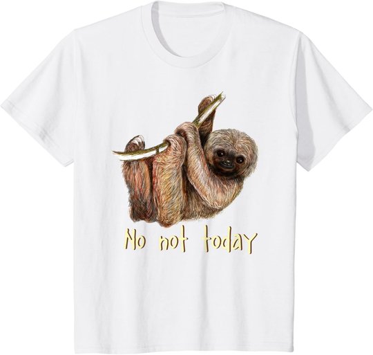 Süßes kleines Faultier, "Nein, nicht heute" T-Shirt