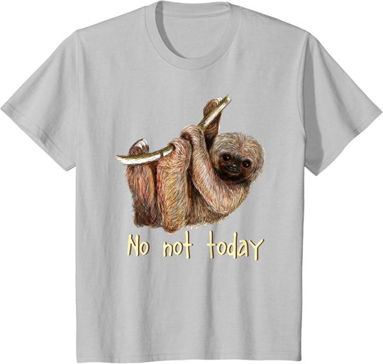 Süßes kleines Faultier, "Nein, nicht heute" T-Shirt