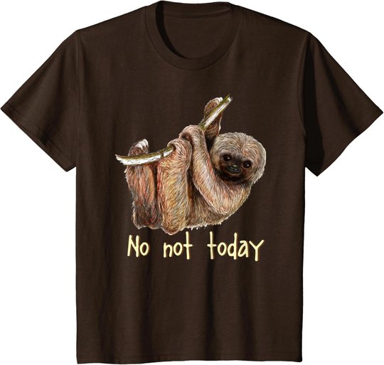 Süßes kleines Faultier, "Nein, nicht heute" T-Shirt