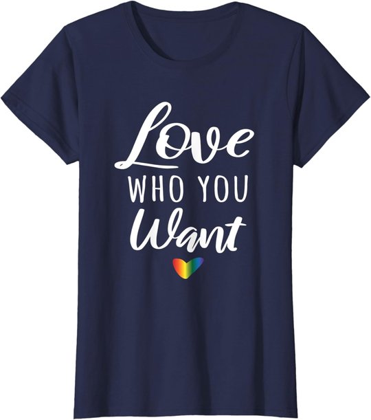 Love Who You Want I Schwul Gay Lesbisch Homosexuell Toleranz T-Shirt