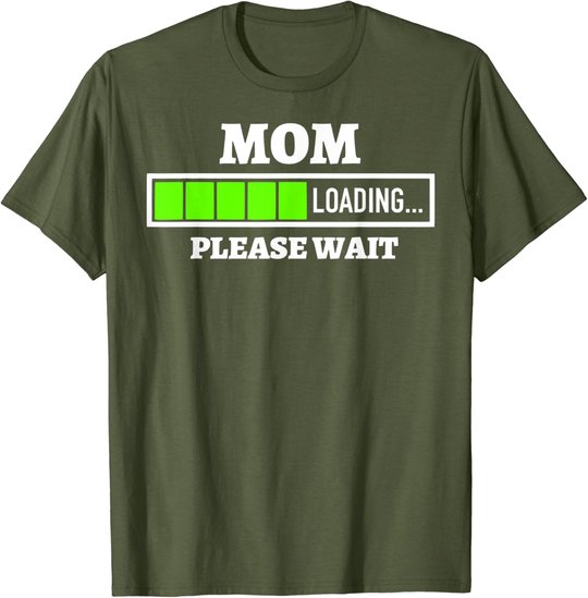 Mom Loading Please Wait Progress Bar Future Mother Gift T-Shirt