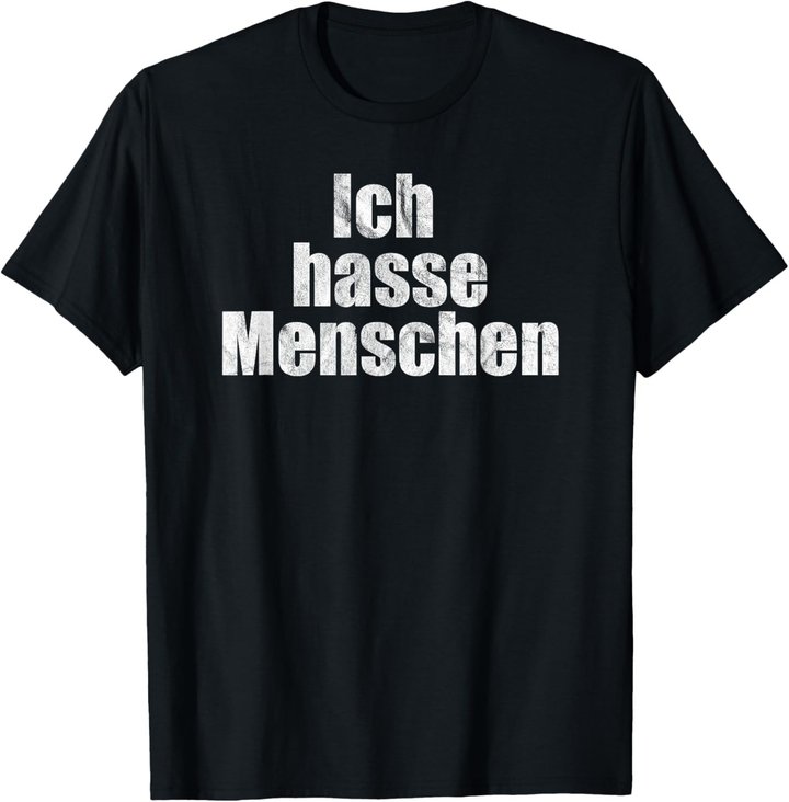 Ich Hasse Menschen Shirt Geschenkidee Für Damen Und Herren T-Shirt