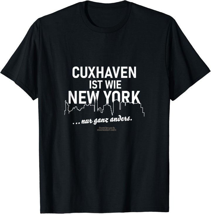 Cuxhaven ist wie New York Cuxhaven T-Shirt