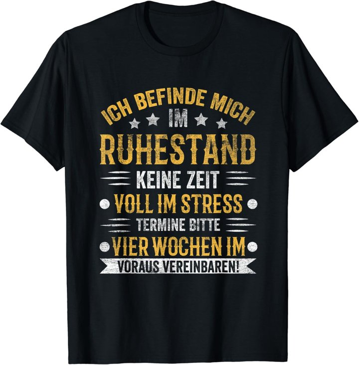 Ruhestand Rentner Pension Rentnerin Rente Pensionierung T-Shirt