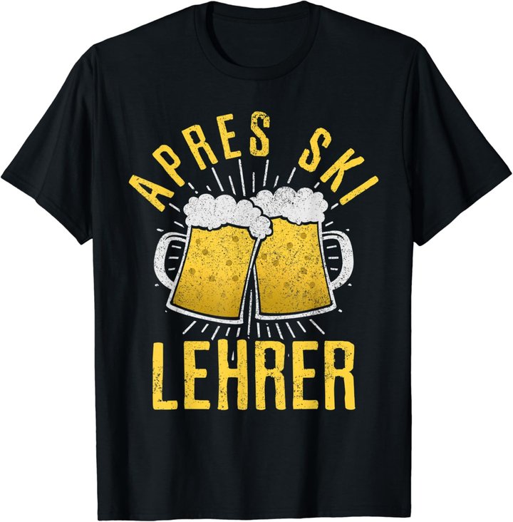 Herren Apres Ski Lehrer - Skilehrer Bier Party Lustig Geschenk T-Shirt