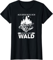 Aus Dem Weg Ich Muss In Den Wald Säge Motorsäge Holzfäller T-Shirt