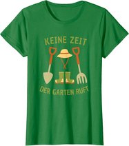 Keine Zeit Der Garten Ruft, Gärtner Natur Pflanzen T-Shirt