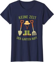 Keine Zeit Der Garten Ruft, Gärtner Natur Pflanzen T-Shirt