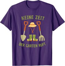 Keine Zeit Der Garten Ruft, Gärtner Natur Pflanzen T-Shirt