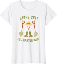Keine Zeit Der Garten Ruft, Gärtner Natur Pflanzen T-Shirt