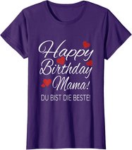 Happy Birthday Mama Shirt Geburtstag Glückwunsch Mama Tshirt T-Shirt