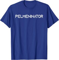 Russia Pelmeni Pelmeninator Russian Food Funny Russia T-Shirt