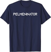 Russia Pelmeni Pelmeninator Russian Food Funny Russia T-Shirt