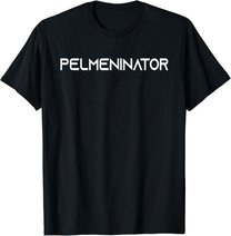 Russia Pelmeni Pelmeninator Russian Food Funny Russia T-Shirt
