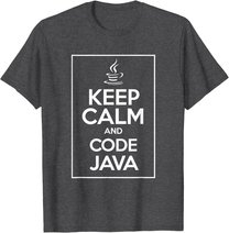 Keep Calm And Code Java Funny Geek Tshirt T-Shirt