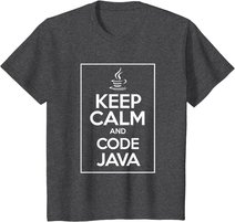 Keep Calm And Code Java Funny Geek Tshirt T-Shirt