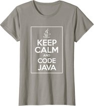 Keep Calm And Code Java Funny Geek Tshirt T-Shirt