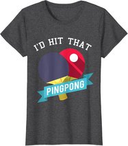 I Hit That Ping Pong - Tischtennis Lustig T-Shirt