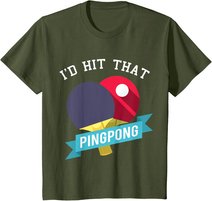 I Hit That Ping Pong - Tischtennis Lustig T-Shirt