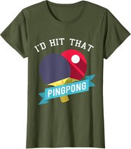 I Hit That Ping Pong - Tischtennis Lustig T-Shirt