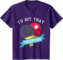I Hit That Ping Pong - Tischtennis Lustig T-Shirt