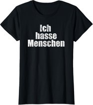 Ich Hasse Menschen Shirt Geschenkidee Für Damen Und Herren T-Shirt