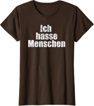 Ich Hasse Menschen Shirt Geschenkidee Für Damen Und Herren T-Shirt