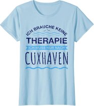 Cuxhaven Therapie T-Shirt | Meer Moin Ferien Shirt Spruch T-Shirt