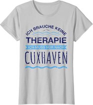 Cuxhaven Therapie T-Shirt | Meer Moin Ferien Shirt Spruch T-Shirt