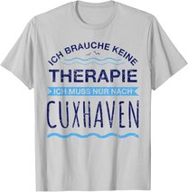 Cuxhaven Therapie T-Shirt | Meer Moin Ferien Shirt Spruch T-Shirt