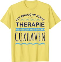 Cuxhaven Therapie T-Shirt | Meer Moin Ferien Shirt Spruch T-Shirt