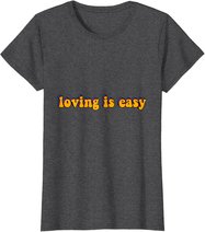 Loving Is Easy Tie Dye Hippie Retro Trip 60s 70s 80s Gift T-Shirt