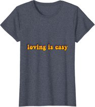 Loving Is Easy Tie Dye Hippie Retro Trip 60s 70s 80s Gift T-Shirt