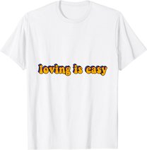 Loving Is Easy Tie Dye Hippie Retro Trip 60s 70s 80s Gift T-Shirt