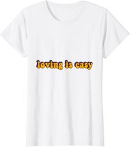 Loving Is Easy Tie Dye Hippie Retro Trip 60s 70s 80s Gift T-Shirt