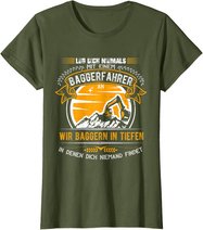 Geschenkideen für Baggerfahrer Baugeräteführer Leg dich nie T-Shirt