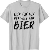 Herren Der Tut Nix Will Nur Bier Lustiges Apres Ski Alkohol Saufen T-Shirt