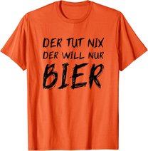 Herren Der Tut Nix Will Nur Bier Lustiges Apres Ski Alkohol Saufen T-Shirt