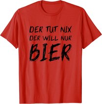 Herren Der Tut Nix Will Nur Bier Lustiges Apres Ski Alkohol Saufen T-Shirt