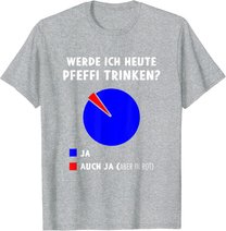 Pfeffi Diagramm Pfefferminz Likör Schnaps Trinken T-Shirt