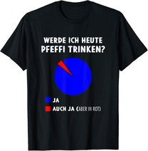 Pfeffi Diagramm Pfefferminz Likör Schnaps Trinken T-Shirt