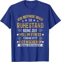 Ruhestand Rentner Pension Rentnerin Rente Pensionierung T-Shirt