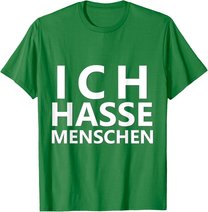 Ich Hasse Menschen Shirt | Ich Hasse Menschen T-Shirt