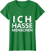 Ich Hasse Menschen Shirt | Ich Hasse Menschen T-Shirt