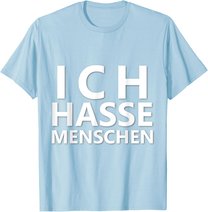 Ich Hasse Menschen Shirt | Ich Hasse Menschen T-Shirt