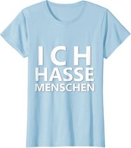 Ich Hasse Menschen Shirt | Ich Hasse Menschen T-Shirt